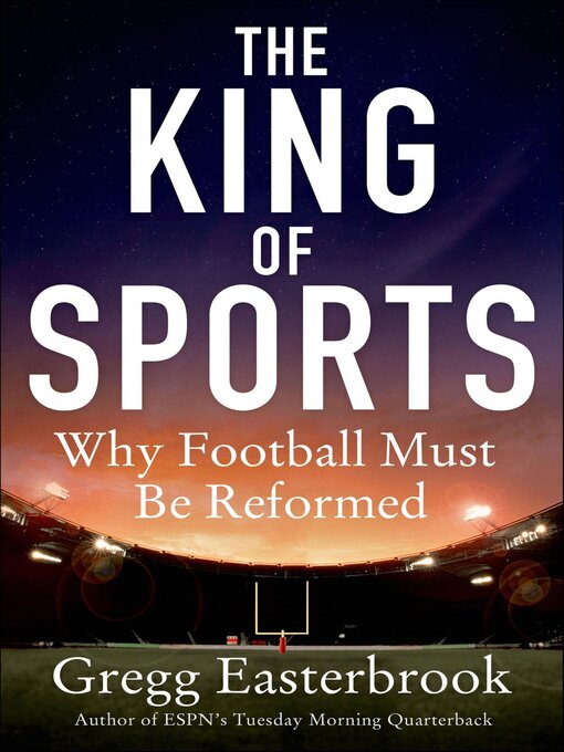 Title details for The King of Sports by Gregg Easterbrook - Available